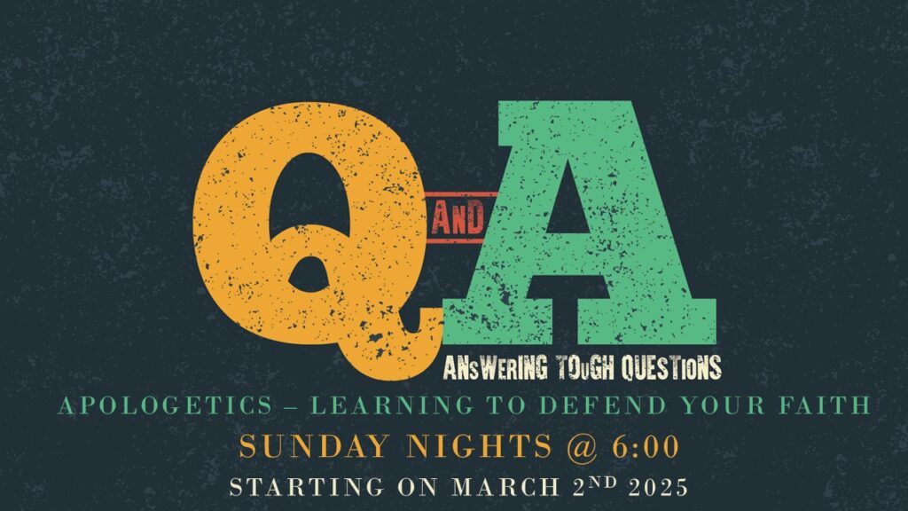 Sunday Night Apologetics Class Spring 2025 Sunday Night Apologetics Class Spring 2025